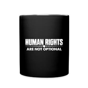 Human Rights Are Not Optional 12 - Full Colour Mug - black - Front