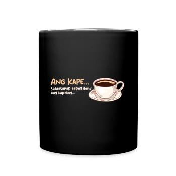 Ang Kape Coffee Design für stolze Pinoys - Tasse einfarbig - Schwarz - Vorne