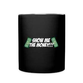 Show Money Design for High-Earning Professionals - Full Colour Mug - black - Front