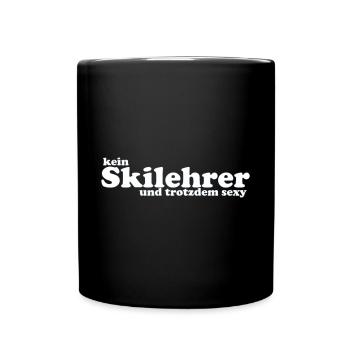 kein Skilehrer und trotzdem sexy - Tasse einfarbig - Schwarz - Vorne