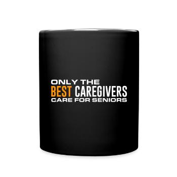 Humor for caregivers Only the best caregivers care s - Full Colour Mug - black - Front