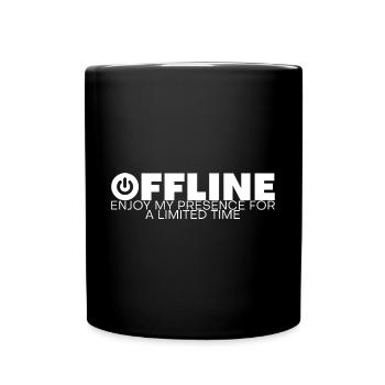 Hors ligne Profitez de ma présence pour un temps limité - Mug uni - noir - Devant