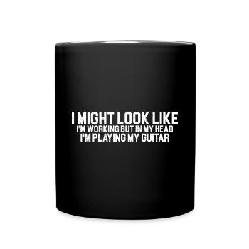 But In My Head I'm Playing My Guitar 4 - Full Colour Mug - black - Front