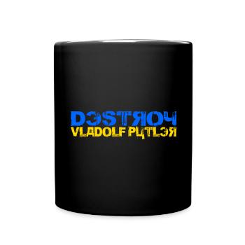 Ukraine Slava destroy putler freedom - Full Colour Mug - black - Front