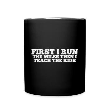 D’abord, je cours les kilomètres, puis j’enseigne aux enfants 8 - Mug uni - noir - Devant