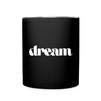 dream - Tasse einfarbig - Schwarz - Vorne