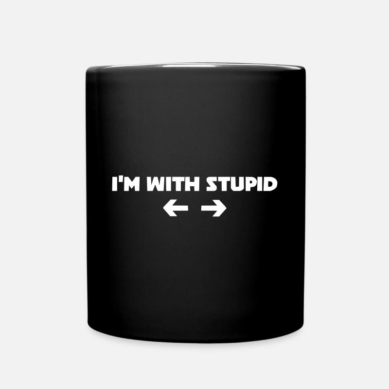 i m with stupid - Tasse einfarbig - Schwarz