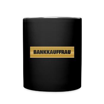 Beruf Bankkauffrau - Tasse einfarbig - Schwarz - Vorne
