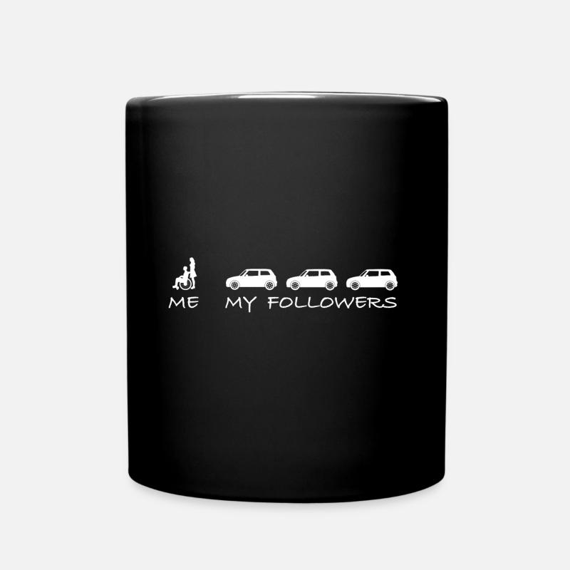 Ich und meine Follower | Rollstuhl, lustige Bilder - Tasse einfarbig - Schwarz