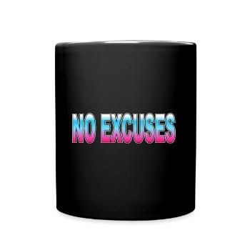 No Excuses - Full Colour Mug - black - Front