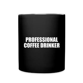 Coffee Professional: Professional Coffee Drinker - Full Colour Mug - black - Front