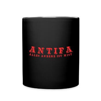 antifa - alles andere ist mist - Tasse einfarbig - Schwarz - Vorne