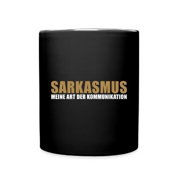 Sarkasmus meine Art der kommunikation - Tasse einfarbig - Schwarz - Vorne