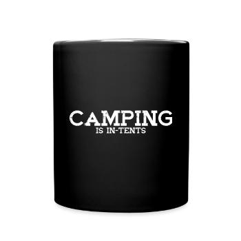 Camping Is In Tents 3 - Full Colour Mug - black - Front