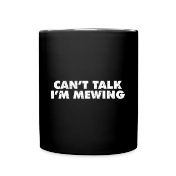 Can't Talk Im Mewing Facial Tongue Posture Funny - Tasse einfarbig - Schwarz - Vorne