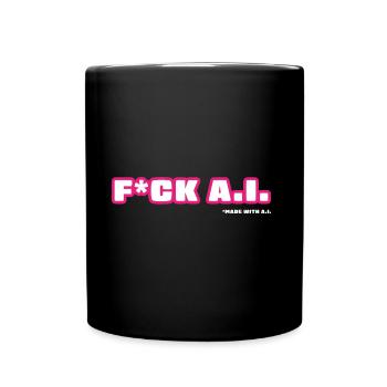 F*ck A.I. - Tasse einfarbig - Schwarz - Vorne