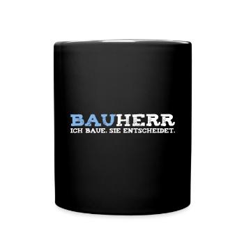 Bauherr Hausbau Eigenheim Bauleiter - Tasse einfarbig - Schwarz - Vorne