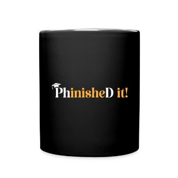PhD Graduate Doktorgrad Ph.D. Promotion - Tasse einfarbig - Schwarz - Vorne