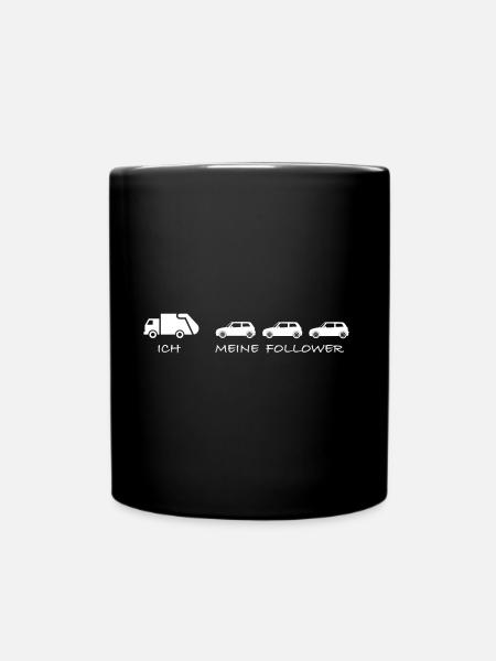 Ich und meine Follower | Müllwagen, Abfall, Müll - Tasse einfarbig - Schwarz