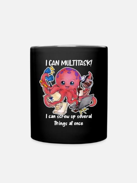 Multitasking Oktopus Lustiger Bürohumor Geschenk - Tasse einfarbig - Schwarz
