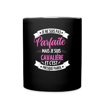 je ne suis pas parfaite je suis cavalière - Mug uni - noir - Devant