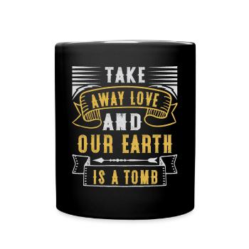 Préserver l’amour : notre planète comme patrimoine précieux - Mug uni - noir - Devant