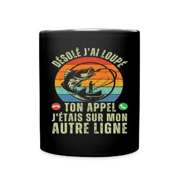 J' étais sur mon autre ligne humour pêche cadeau - Mug uni - noir - Devant