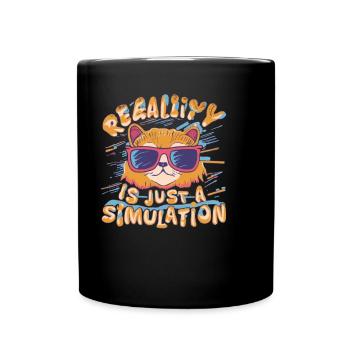 Realitiät Ist Nur Eine Simulation - Tasse einfarbig - Schwarz - Vorne