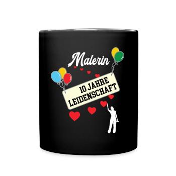 Malerin 10 jähriges Jubiläum Malerbetrieb 10 Jahre - Tasse einfarbig - Schwarz - Vorne