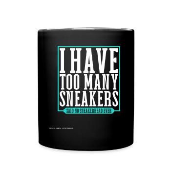 Man kann nie zu viele Schuhe haben - Sneakerhead - Tasse einfarbig - Schwarz - Vorne