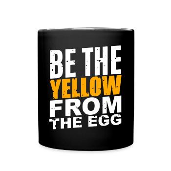 Soyez le jaune de l’œuf - Mug uni - noir - Devant