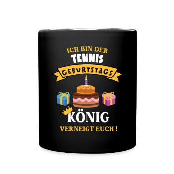 Tennis König Geburtstag Spieler Trainer Geb - Tasse einfarbig - Schwarz - Vorne