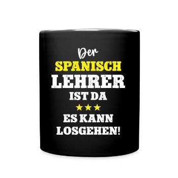 Spanish Teacher Spanisch Lehrer Spruch - Tasse einfarbig - Schwarz - Vorne