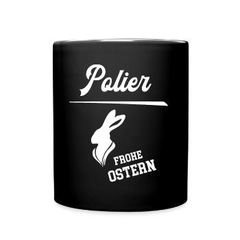 Polier Frohe Ostern Ostergeschenk Bauleiter - Tasse einfarbig - Schwarz - Vorne