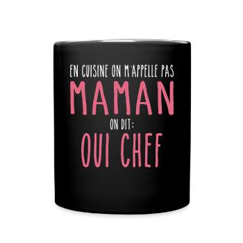 In der Küche nennen sie mich nicht Mama, sondern Chef - Tasse einfarbig - Schwarz - Vorne