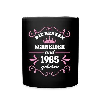 Schneiderin Geburtstag Geb 1985 Schneider Kollegen - Tasse einfarbig - Schwarz - Vorne