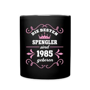 Spenglerin Geburtstag 1985 Jahrgang Spengler Frau - Tasse einfarbig - Schwarz - Vorne
