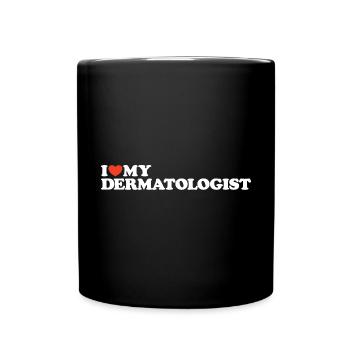 I love my Dermatologist Herz Shirt - Tasse einfarbig - Schwarz - Vorne