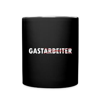 Lustige Arbeiter Sprüche über die Gastarbeiter - Tasse einfarbig - Schwarz - Vorne