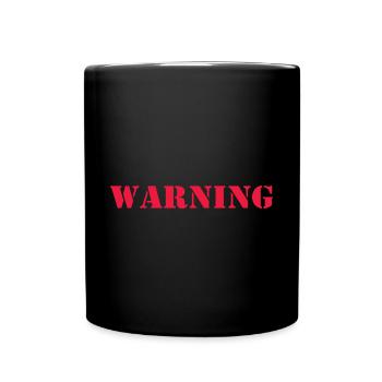 Warning Outfit Desing - Tasse einfarbig - Schwarz - Vorne