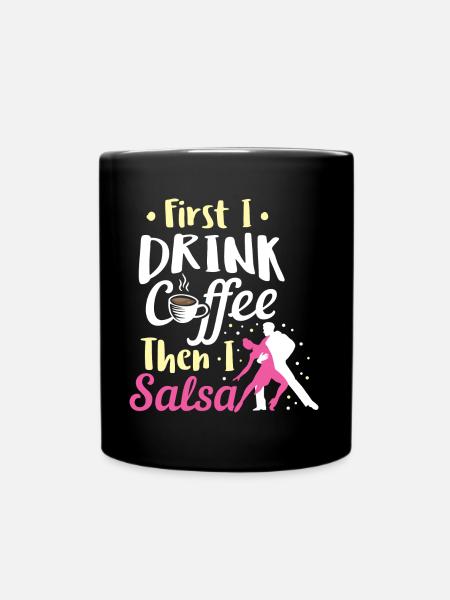 Salsa Dancing Drink Café Puis Salsa Anniversaire - Mug uni - noir