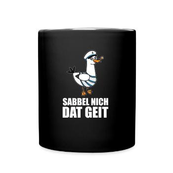 Sabbel nich Möwe Hamburg Bremen Norddeutsch Norden - Tasse einfarbig - Schwarz - Vorne