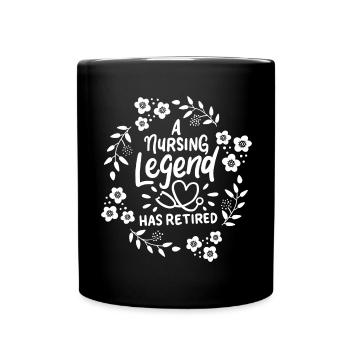 Nursing Legend Has Retired Retirement Retiree Gift - Full Colour Mug - black - Front