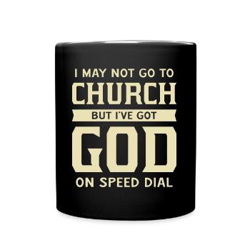 I May Not Go To Church But I’ve Got God Funny - Full Colour Mug - black - Front