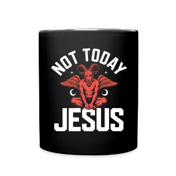 Nicht heute Jesus! Satanist Atheist Goth Aesthetic - Tasse einfarbig - Schwarz - Vorne