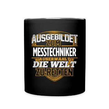 MESSTECHNIKER - Der Auserwählte - Tasse einfarbig - Schwarz - Vorne