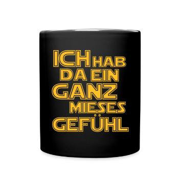 Film Zitat Ich hab da ein ganz mieses Gefühl - Tasse einfarbig - Schwarz - Vorne