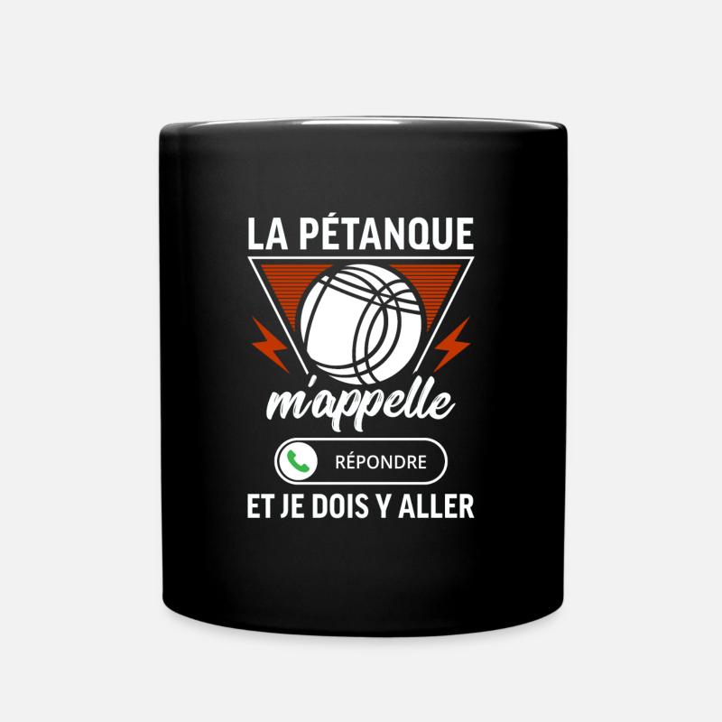 pétanque m'appelle et je dois y aller - Mug uni - noir