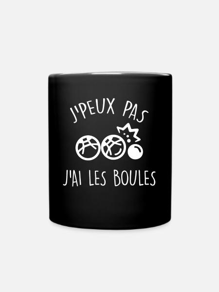Je Peux Pas J'ai Les Boules - Mug uni - noir