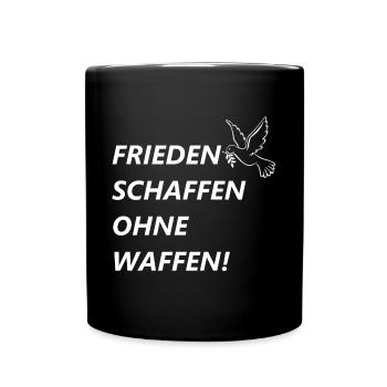 Frieden schaffen ohne Waffen! - Friedenstaube - Tasse einfarbig - Schwarz - Vorne
